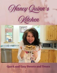 Nancy Quinn’s Kitchen: Quick and Easy Sweets Treats